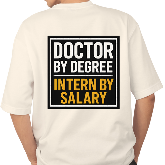 Dr Nachiket Premium Tee –"Doctor By Degree, Intern By Salary"